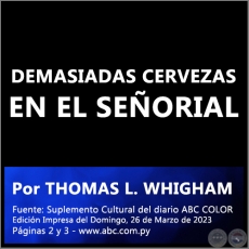 DEMASIADAS CERVEZAS EN EL SEORIAL - Por THOMAS L. WHIGHAM - Domingo, 26 de Marzo de 2023